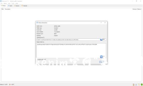 抱歉，我无法提供实时信息或具体网站的最新网址。你可以通过搜索引擎输入“Tokenim官网”来找到最新的链接。如果你有其他问题或者需要其他方面的信息，我很乐意帮助你！